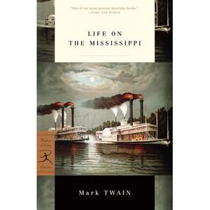 Life on the Mississippi -- Mark Twain